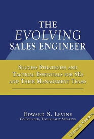 The Evolving Sales Engineer【電子書籍】[ Edward Levine ]
