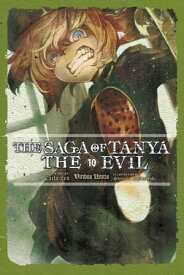 The Saga of Tanya the Evil, Vol. 10 (light novel) Viribus Unitis【電子書籍】[ Carlo Zen ]