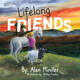 Lifelong Friends【電子書籍】[ Alan W. Miniter ]