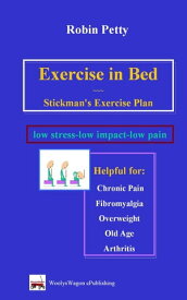 Exercise in Bed 【電子書籍】[ Robin Petty ]