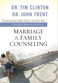 The Quick-Reference Guide to Marriage & Family Counseling【電子書籍】[ Dr. Tim Clinton ]