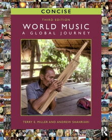 World Music CONCISE A Global Journey【電子書籍】[ Terry E. Miller ]