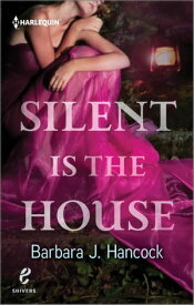 Silent Is the House【電子書籍】[ Barbara J. Hancock ]