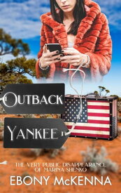Outback Yankee【電子書籍】[ Ebony McKenna ]