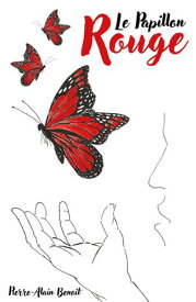 Le Papillon rouge【電子書籍】[ Pierre-Alain Benoit ]