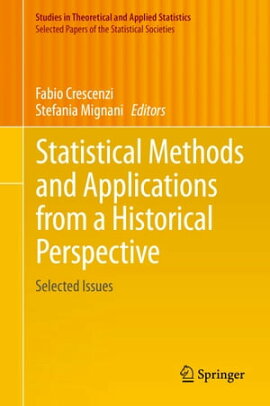 Statistical Methods and Applications from a Historical Perspective Selected Issues