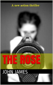 The Rose【電子書籍】[ John James ]