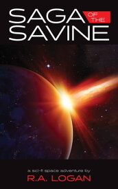 Saga of the Savine【電子書籍】[ R.A. Logan ]