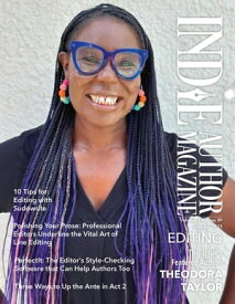 Indie Author Magazine Featuring Theodora Taylor: PerfectIT Editing Software, AI Editing with Sudowrite, Universal Fantasy Indie Author Magazine, #28【電子書籍】[ Chelle Honiker ]