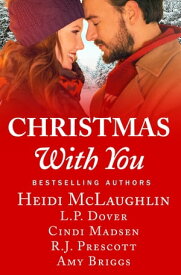 Christmas With You A feel-good holiday romance anthology【電子書籍】[ Heidi McLaughlin ]