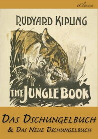 Das Dschungelbuch & Das Neue Dschungelbuch (Illustriert)【電子書籍】[ Rudyard Kipling ]