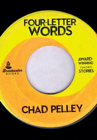 Four-Letter Words【電子書籍】[ Chad Pelley ]