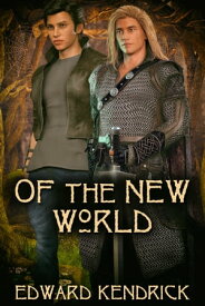 Of the New World【電子書籍】[ Edward Kendrick ]