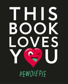 This Book Loves You【電子書籍】[ Pewdiepie ]