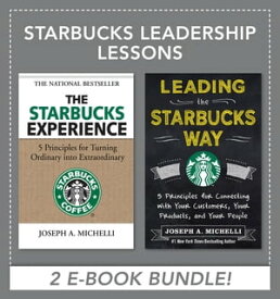 Starbucks Leadership Lessons【電子書籍】[ Joseph A. Michelli ]