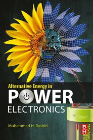 Alternative Energy in Power Electronics【電子書籍】