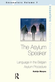 The Asylum Speaker Language in the Belgian Asylum Procedure【電子書籍】[ Katrijn Maryns ]