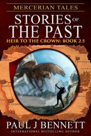 Mercerian Tales: Stories of the Past【電子書籍】[ Paul J Bennett ]