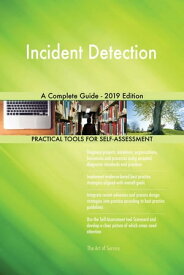 Incident Detection A Complete Guide - 2019 Edition【電子書籍】[ Gerardus Blokdyk ]
