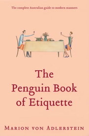 The Penguin Book of Etiquette【電子書籍】[ Marion von Adlerstein ]