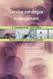 Service catalogue management A Complete Guide - 2019 Edition【電子書籍】[ Gerardus Blokdyk ]