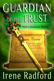 Guardian of the Trust Merlin's Descendants #2【電子書籍】[ Irene Radford ]