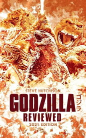 Godzilla Reviewed (2021)【電子書籍】[ Steve Hutchison ]