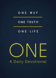 ONE--A Daily Devotional One Way, One Truth, One Life【電子書籍】[ Joanna Bloss ]