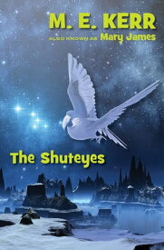 The Shuteyes【電子書籍】[ M. E. Kerr ]