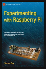 Experimenting with Raspberry Pi【電子書籍】[ Warren Gay ]