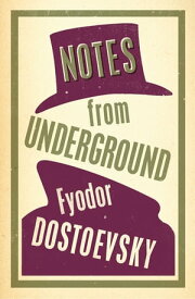 Notes from Underground【電子書籍】[ Fyodor Dostoevsky ]