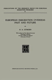 European Emigration Overseas Past and Future【電子書籍】[ H.A. Citroen ]