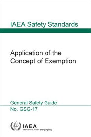 Application of the Concept of Exemption【電子書籍】[ IAEA ]