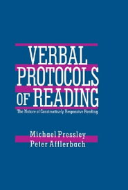 Verbal Protocols of Reading The Nature of Constructively Responsive Reading【電子書籍】[ Michael Pressley ]