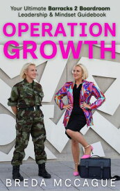 Operation Growth 【電子書籍】[ Breda McCague ]