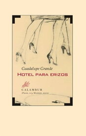 Hotel para erizos【電子書籍】[ Guadalupe Grande ]