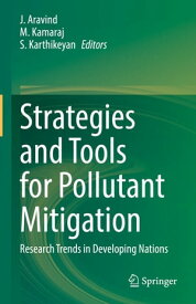 Strategies and Tools for Pollutant Mitigation Research Trends in Developing Nations【電子書籍】