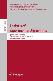 Analysis of Experimental Algorithms Special Event, SEA? 2019, Kalamata, Greece, June 24-29, 2019, Revised Selected Papers【電子書籍】