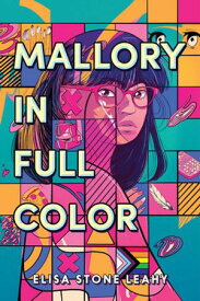 Mallory in Full Color【電子書籍】[ Elisa Stone Leahy ]