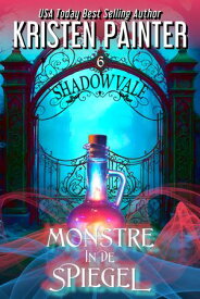 Monster in de spiegel【電子書籍】[ Kristen Painter ]