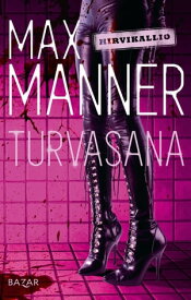 Turvasana【電子書籍】[ Max Manner ]