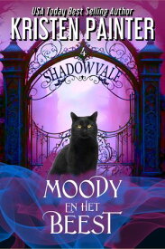 Moody en het Beest【電子書籍】[ Kristen Painter ]