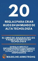 20 Reglas para Criar Hijos en un Mundo de Alta Tecnología