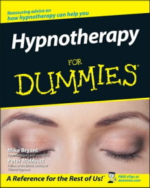 Hypnotherapy For Dummies【電子書籍】[ Mike Bryant ]