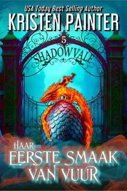Haar eerste smaak van vuur【電子書籍】[ Kristen Painter ]