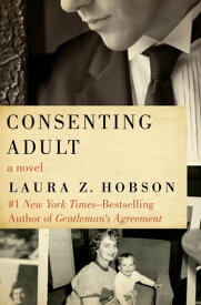 Consenting Adult【電子書籍】[ Laura Z. Hobson ]
