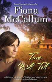 Time Will Tell【電子書籍】[ Fiona McCallum ]