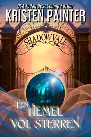 Een hemel vol sterren【電子書籍】[ Kristen Painter ]