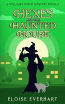Hexes and the Haunted House