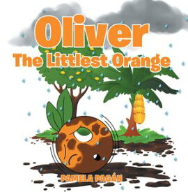 Oliver The Littlest Orange【電子書籍】[ Pamela Pag?n ]